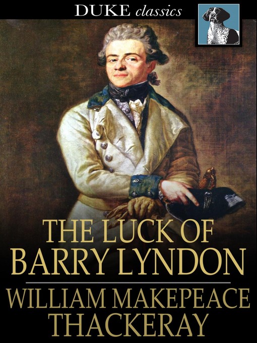 Title details for The Luck of Barry Lyndon by William Makepeace Thackeray - Available